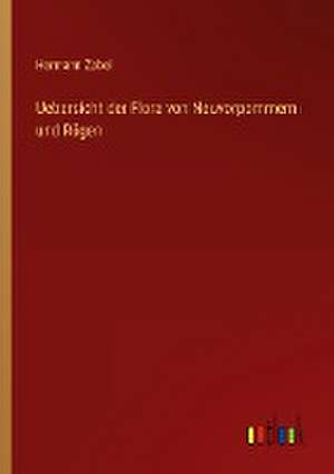 Uebersicht der Flora von Neuvorpommern und Rügen de Hermann Zabel