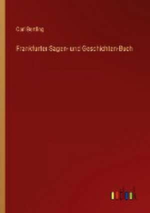 Frankfurter Sagen- und Geschichten-Buch de Carl Bertling