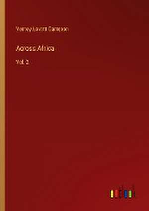 Across Africa de Verney Lovett Cameron