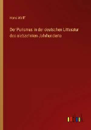 Der Purismus in der deutschen Litteratur des siebzehnten Jahrhunderts de Hans Wolff