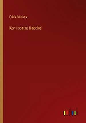 Kant contra Haeckel de Erich Adickes