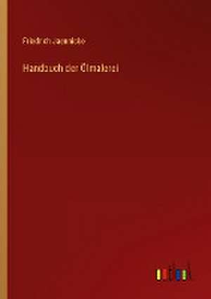 Handbuch der Ölmalerei de Friedrich Jaennicke