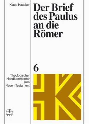 Der Brief des Paulus an die Römer de Klaus Haacker