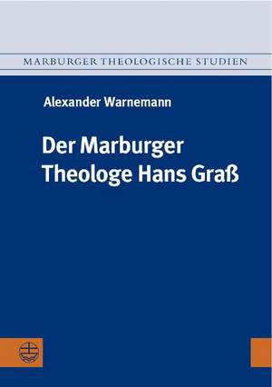 Der Marburger Theologe Hans Grass: Transformation Der Eschatologie Bei Blumenberg Und Hirsch de Alexander Warnemann