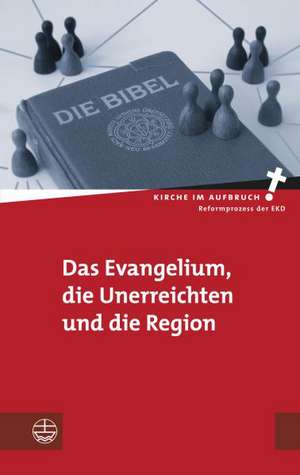 Das Evangelium, Die Unerreichten Und Die Region: Zur Reformationsgeschichte Des Mansfelder Landes de Chrisitan Ebert