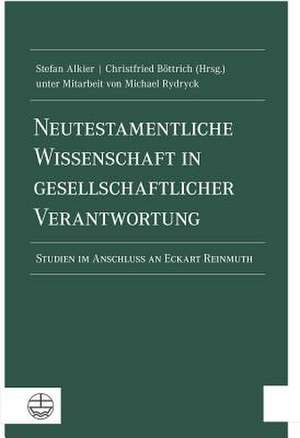 Neutestamentliche Wissenschaft in gesellschaftlicher Verantwortung de Stefan Alkier