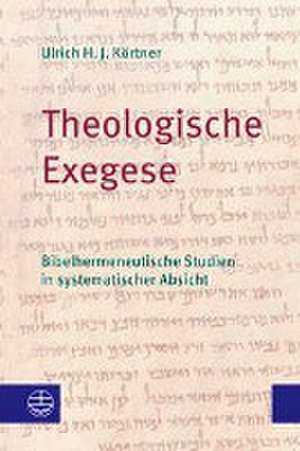 Theologische Exegese de Ulrich H. J. Körtner