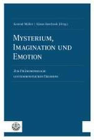 Mysterium, Imagination und Emotion de Konrad Müller