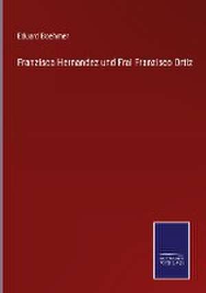 Franzisca Hernandez und Frai Franzisco Ortiz de Eduard Boehmer