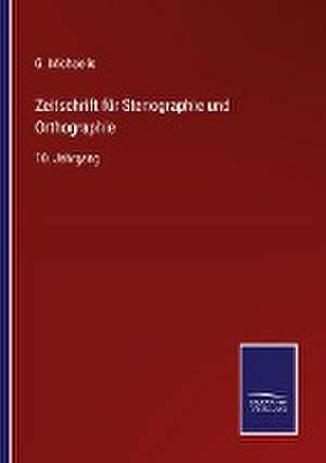 Zeitschrift für Stenographie und Orthographie de G. Michaelis