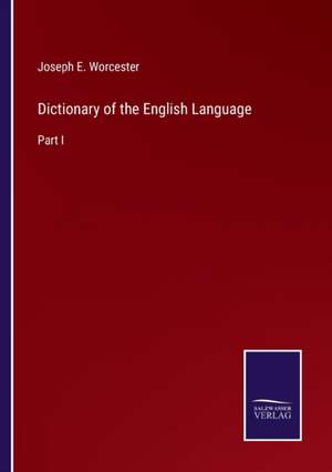 Dictionary of the English Language de Joseph E. Worcester