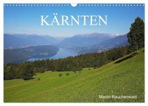 Kärnten (Wandkalender 2024 DIN A3 quer), CALVENDO Monatskalender de Martin Rauchenwald