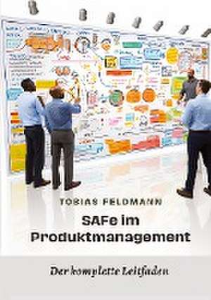 SAFe im Produktmanagement de Tobias Feldmann