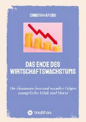 Das Ende des Wirtschaftswachstums de Christian Kreiß