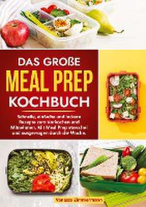 Das große Meal Prep Kochbuch de Vanessa Zimmermann