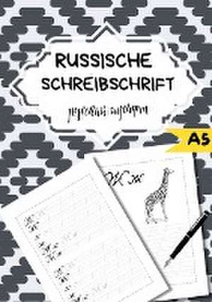 Die Russische Schreibschrift- Für Anfänger de Natascha Wolf