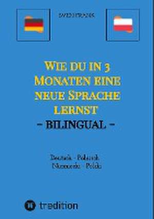 Wie du in 3 Monaten eine neue Sprache lernst - bilingual de Sven Frank