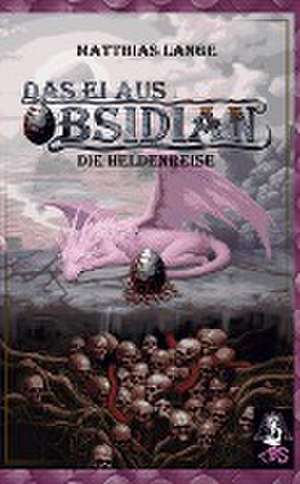 Das Ei aus Obsidian de Matthias Lange