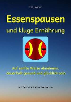 Essenspausen und kluge Ernährung de Ino Weber