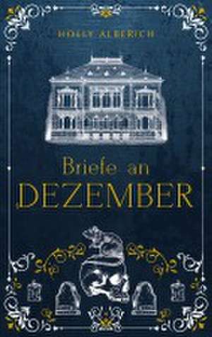 Briefe an Dezember de Holly Alberich