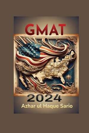 GMAT 2024 de Azhar Ul Haque Sario