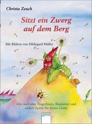 Sitzt ein Zwerg auf dem Berg de Hildegard Müller