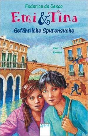 Emi und Tina. Gefährliche Spurensuche. (Big Book) de Federica de Cesco