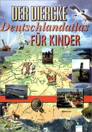 Der Diercke Deutschlandatlas für Kinder de Ulf Zahn