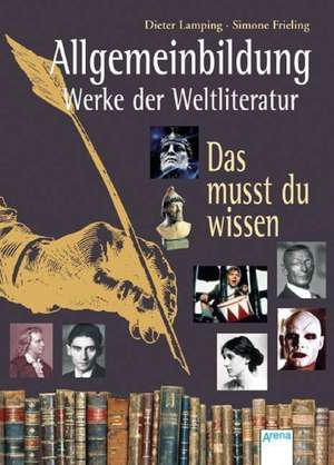 Allgemeinbildung. Werke der Weltliteratur de Dieter Lamping