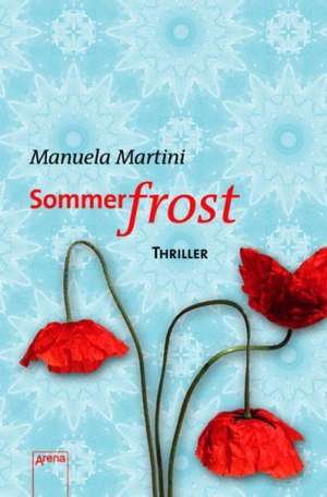 Sommerfrost de Manuela Martini