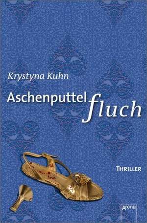 Aschenputtelfluch de Krystyna Kuhn