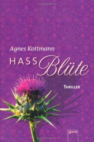 Hassblüte de Agnes Kottmann