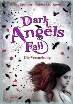 Dark Angels' Fall - Die Versuchung de Kristy Spencer