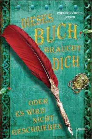 Dieses Buch braucht dich! de Pseudonymous Bosch