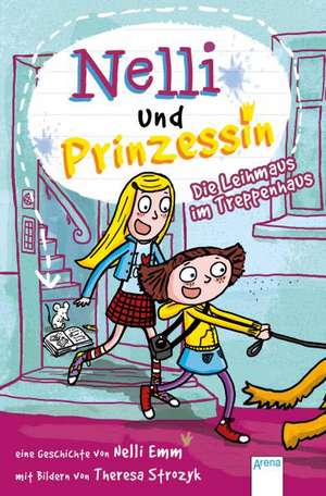 Nelli und Prinzessin 02. Die Leihmaus im Treppenhaus de Nelli Emm