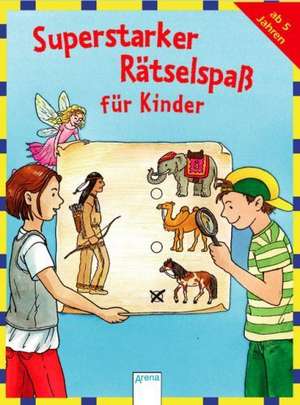 Superstarker Rätselspaß für Kinder de Katrin Merle