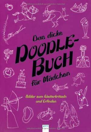 Das dicke Doodle-Buch für Mädchen de Andrew Pinder