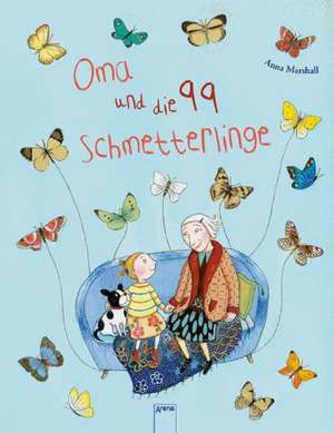 Oma und die 99 Schmetterlinge de Anna Marshall