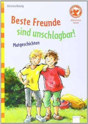 Beste Freunde sind unschlagbar de Christina Koenig