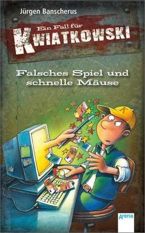 Ein Fall für Kwiatkowski. Falsches Spiel und schnelle Mäuse de Jürgen Banscherus