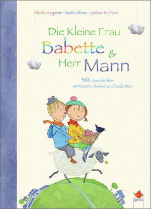 Die Kleine Frau Babette und Herr Mann de Nikola Huppertz