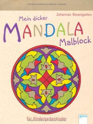 Rosengarten, J: Mein Mandala-Malblock/Kindergartenkinder