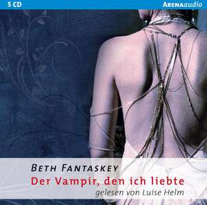 Der Vampir, den ich liebte de Beth Fantaskey