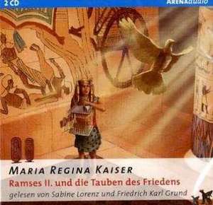 Ramses II. und die Tauben des Friedens de Maria Regina Kaiser