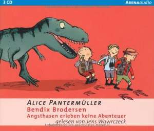 Bendix Brodersen 01. Angsthasen erleben keine Abenteuer de Alice Pantermüller