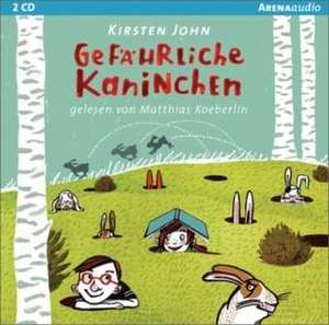 Gefährliche Kaninchen de Kirsten John