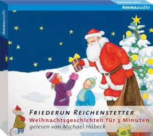 Weihnachtsgeschichten für 3 Minuten de Friederun Reichenstetter