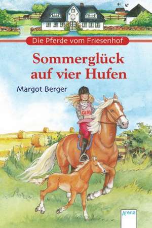 Sommerglück auf vier Hufen de Margot Berger