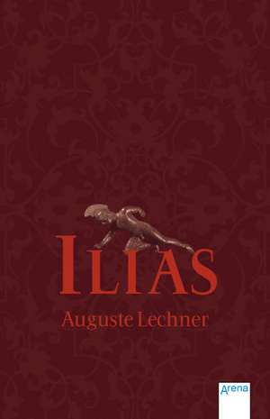 Ilias de Auguste Lechner