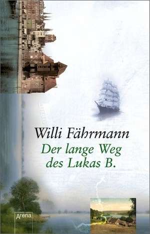 Der lange Weg des Lukas B. de Willi Fährmann